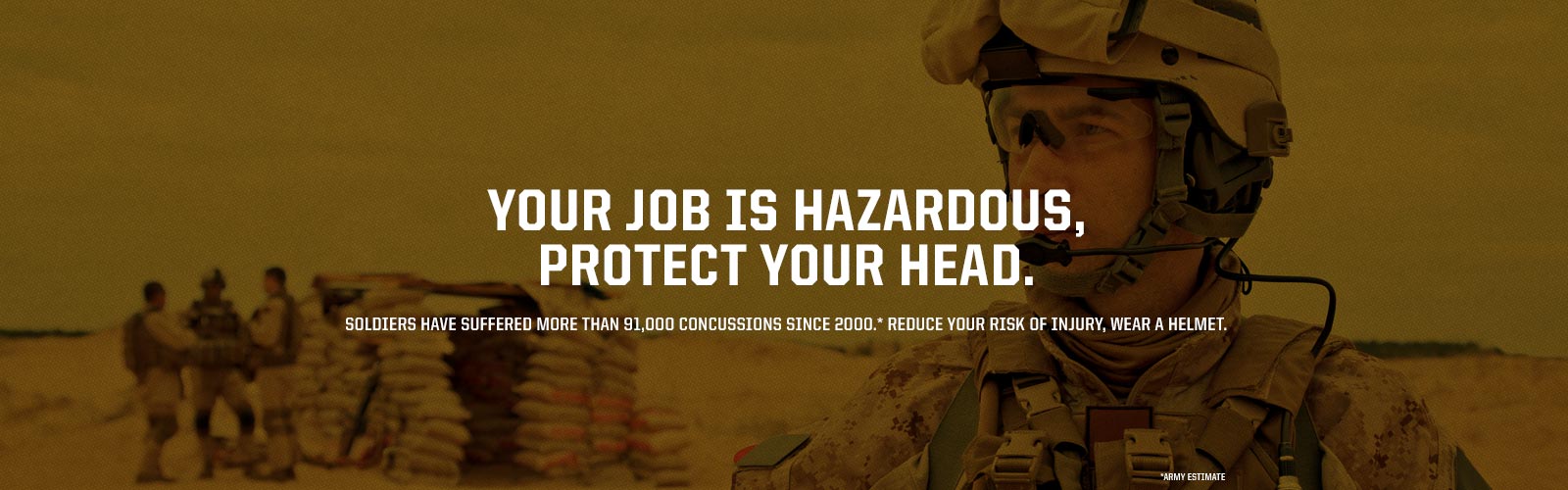 Soldiers Have Suffered More Than 91,000 Concussions Since 2000. Reduce Your Risk of Injury, Wear a Helmet.